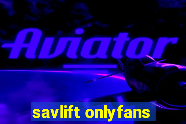 savlift onlyfans